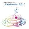 phat'd'fusion 2015 [PdF5002]